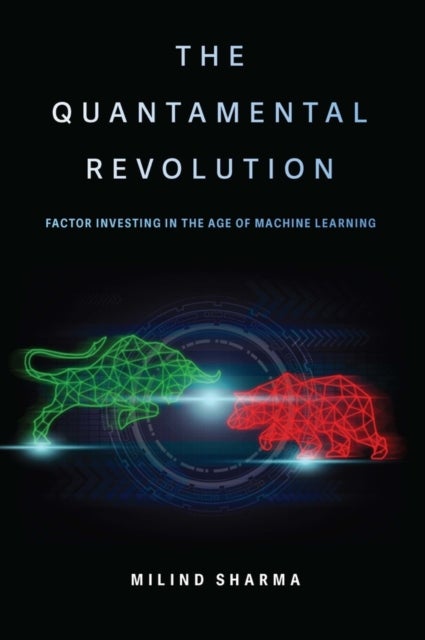The Quantamental Revolution - Factor Investing in the Age of Machine Learning