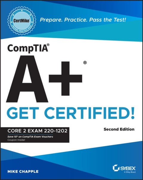 CompTIA A+ CertMike: Prepare. Practice. Pass the Test! Get Certified! - Core 2 Exam 220-1202