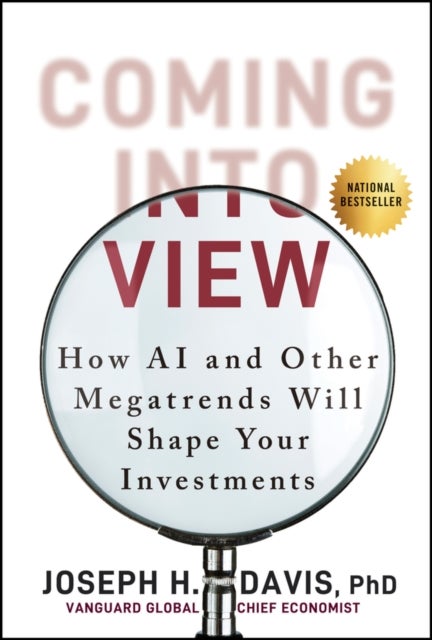 Coming into View - How AI and Other Megatrends Will Shape Your Investments