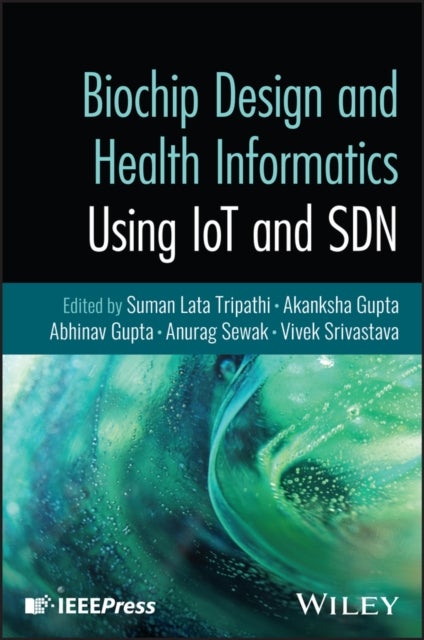 Biochip Design and Health Informatics Using IoT and SDN