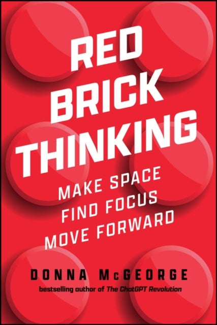Red Brick Thinking - Make Space. Find Focus. Move Forward.