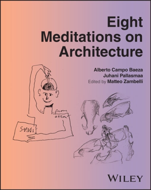 Eight Meditations on Architecture
