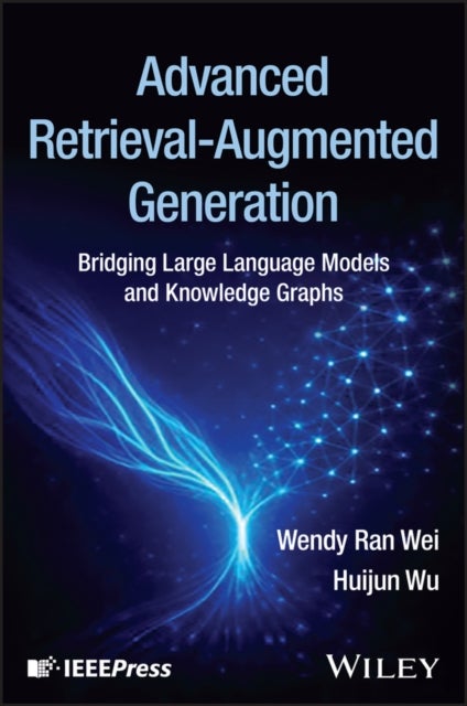 Advanced Retrieval-Augmented Generation - Bridging Large Language Models and Knowledge Graphs