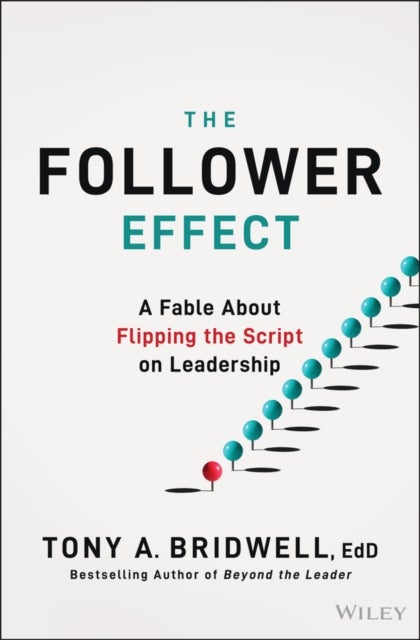The Follower Effect - A Fable About Flipping the Script on Leadership
