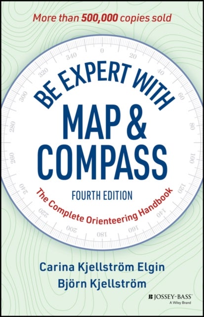 Be Expert with Map and Compass - The Complete Orienteering Handbook