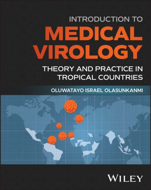 Introduction to Medical Virology - Theory and Practice in Tropical Countries
