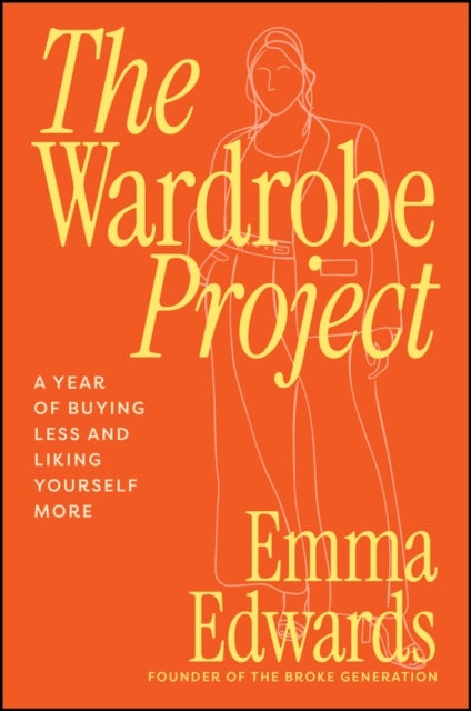 The Wardrobe Project - A Year of Buying Less and Liking Yourself More