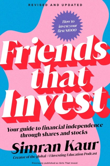 Friends That Invest - Your Guide to Financial Independence Through Shares and Stocks