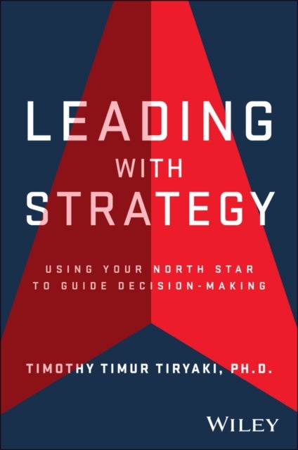 Leading with Strategy - Using Your North Star to Guide Decision-Making