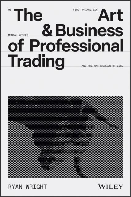The Art and Business of Professional Trading