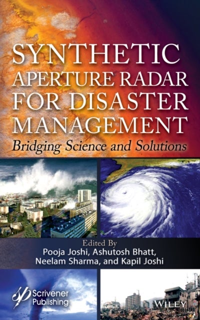 Synthetic Aperture Radar for Disaster Management - Bridging Science and Solutions