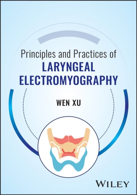 Principles and Practices of Laryngeal Electromyography