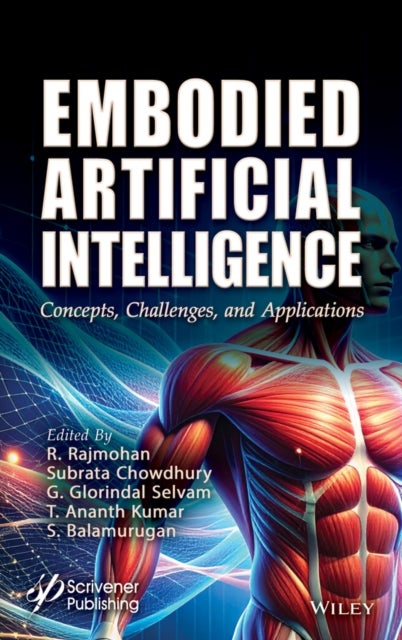 Embodied Artificial Intelligence - Concepts, Challenges and Applications