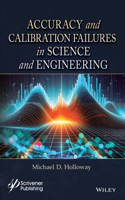 Accuracy and Calibration Failures in Science and Engineering