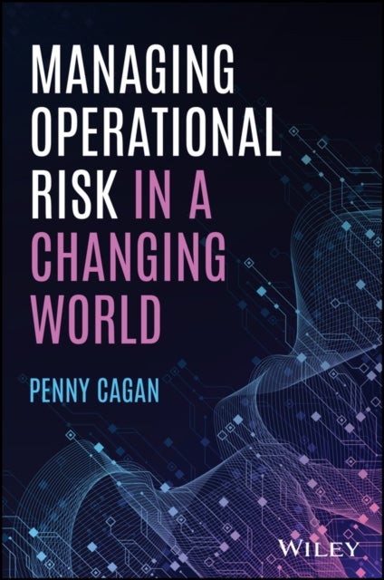 Managing Operational Risk in a Changing World