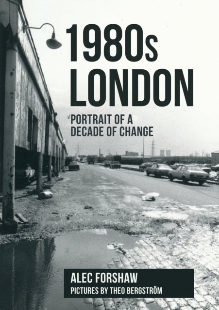 1980s London - Portrait of a Decade of Change