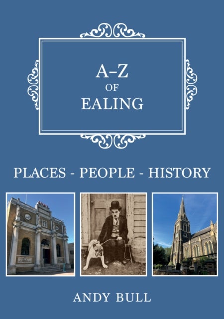A-Z of Ealing - Places-People-History