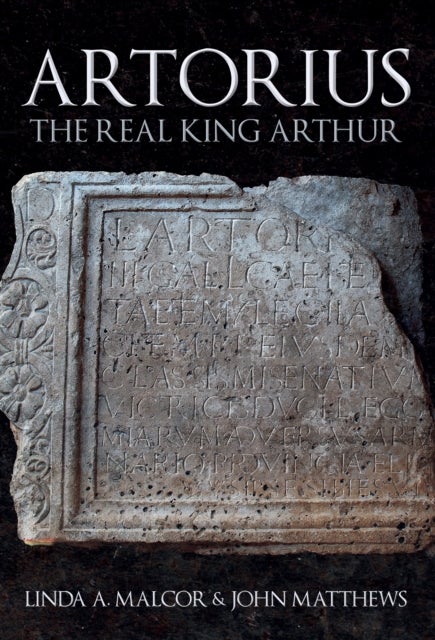 Artorius - The Real King Arthur