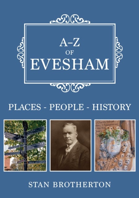 A-Z of Evesham - Places-People-History