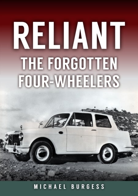 Reliant - The Forgotten Four-Wheelers