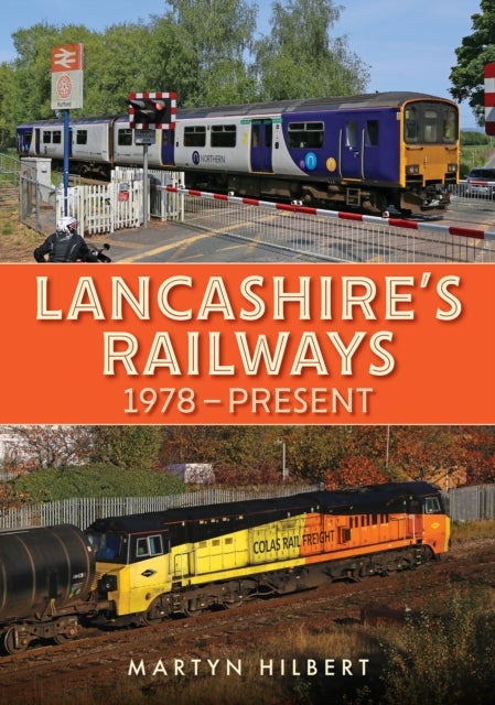 Lancashire's Railways - 1978-present