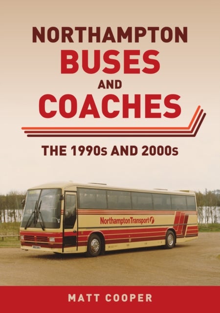 Northampton Buses and Coaches - The 1990s and 2000s