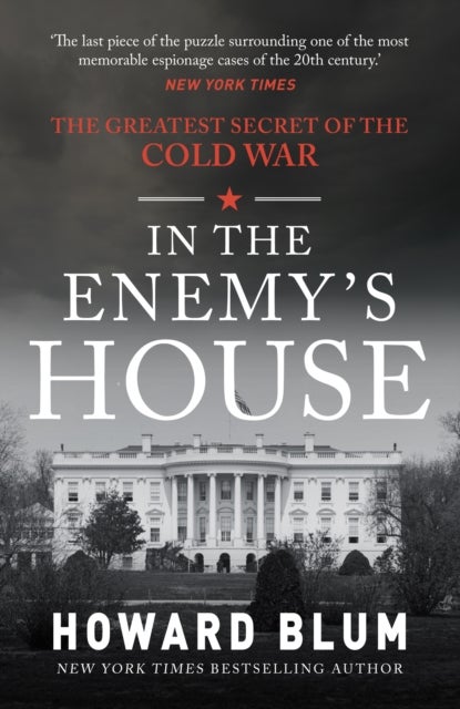 In the Enemy's House - The Greatest Secret of the Cold War
