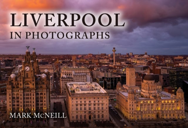 Liverpool in Photographs