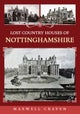Lost Country Houses of Nottinghamshire