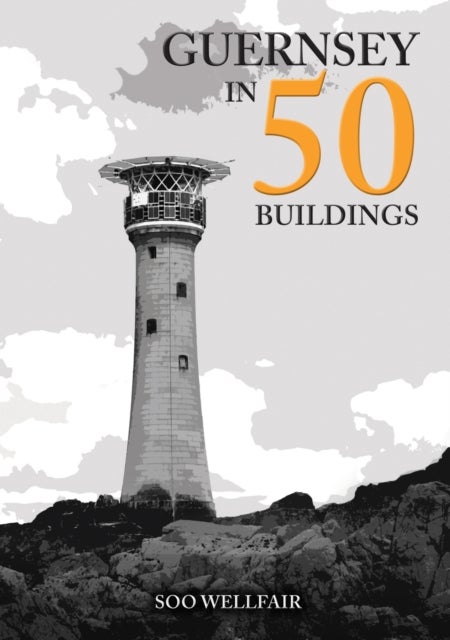 Guernsey in 50 Buildings