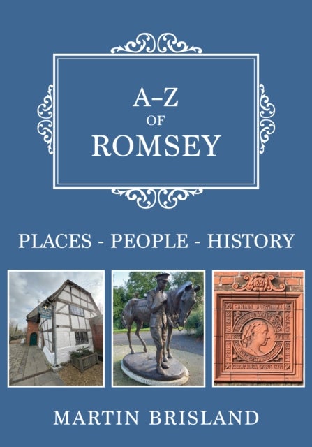 A-Z of Romsey - Places-People-History