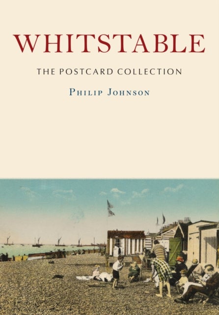 Whitstable: The Postcard Collection