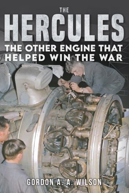 The Hercules - The Other Engine that helped Win the War