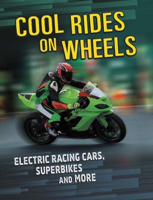 Cool Rides on Wheels - Electric Racing Cars, Superbikes and More