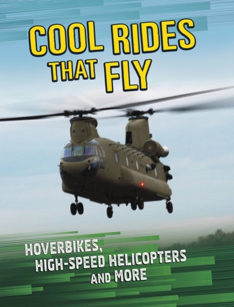 Cool Rides that Fly - Hoverbikes, High-Speed Helicopters and More