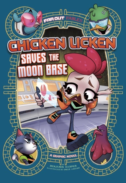 Chicken Licken Saves the Moon Base - A Graphic Novel