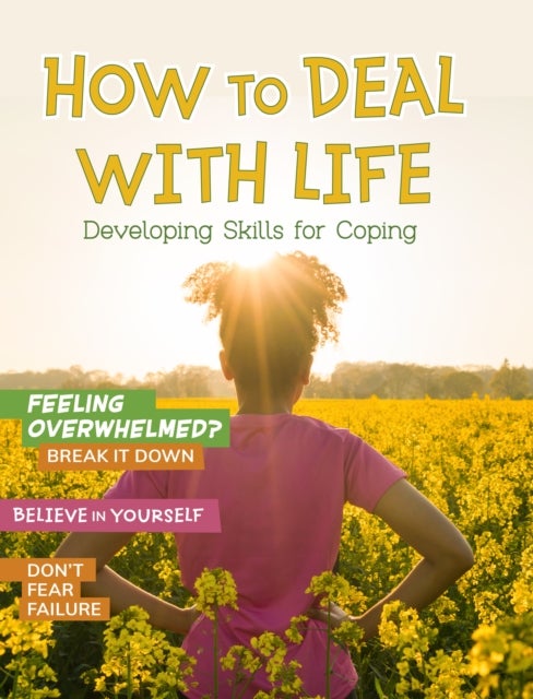 How to Deal with Life - Developing Skills for Coping