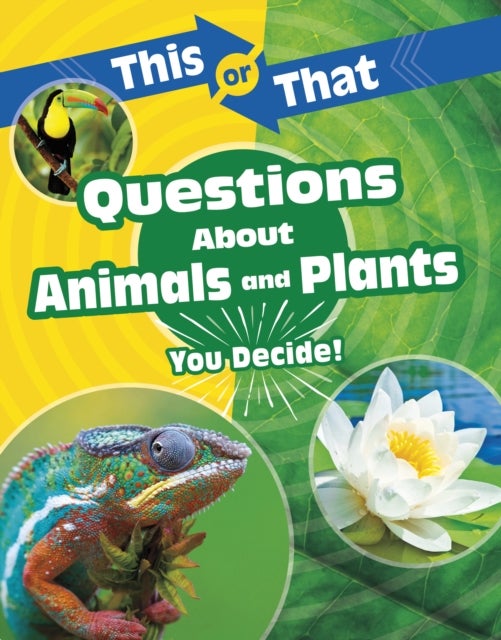 This or That Questions About Animals and Plants - You Decide!