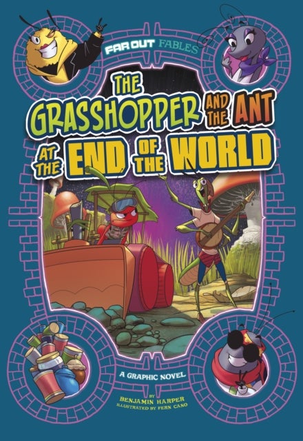 The Grasshopper and the Ant at the End of the World - A Graphic Novel
