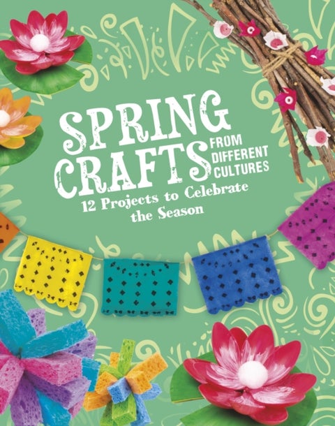Spring Crafts From Different Cultures - 12 Projects to Celebrate the Season