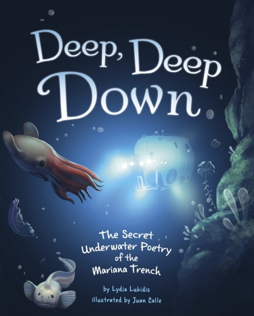 Deep, Deep Down - The Secret Underwater Poetry of the Mariana Trench