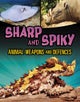 Sharp and Spiky Animal Weapons and Defences