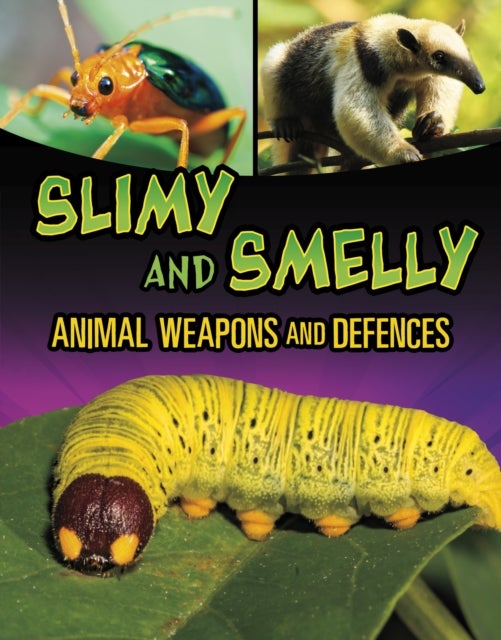 Slimy and Smelly Animal Weapons and Defences