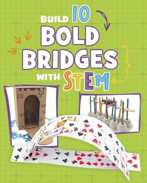 Build 10 Bold Bridges with STEM
