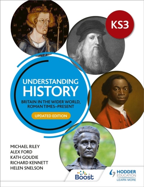 Understanding History: Key Stage 3: Britain in the wider world, Roman times¿present: Updated Edition