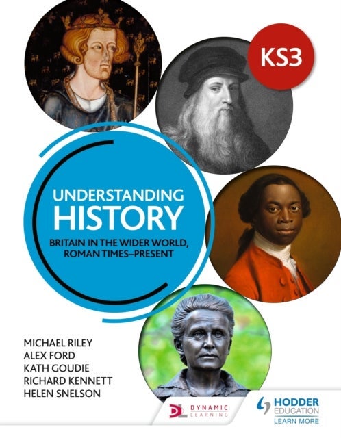 Understanding History: Key Stage 3: Britain in the wider world, Roman times¿present: Updated Edition