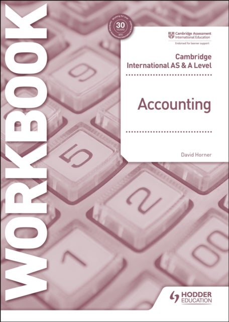 Cambridge International AS and A Level Accounting Workbook