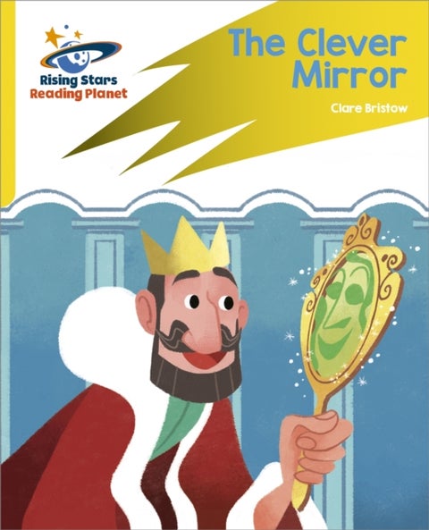 Reading Planet: Rocket Phonics ¿ Target Practice ¿ The Clever Mirror ¿ Yellow