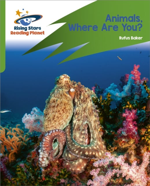 Reading Planet: Rocket Phonics ¿ Target Practice ¿ Animals, Where are you? ¿ Green