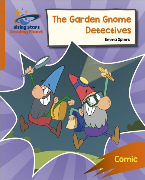 Reading Planet: Rocket Phonics ¿ Target Practice ¿ The Garden Gnome Detectives ¿ Orange